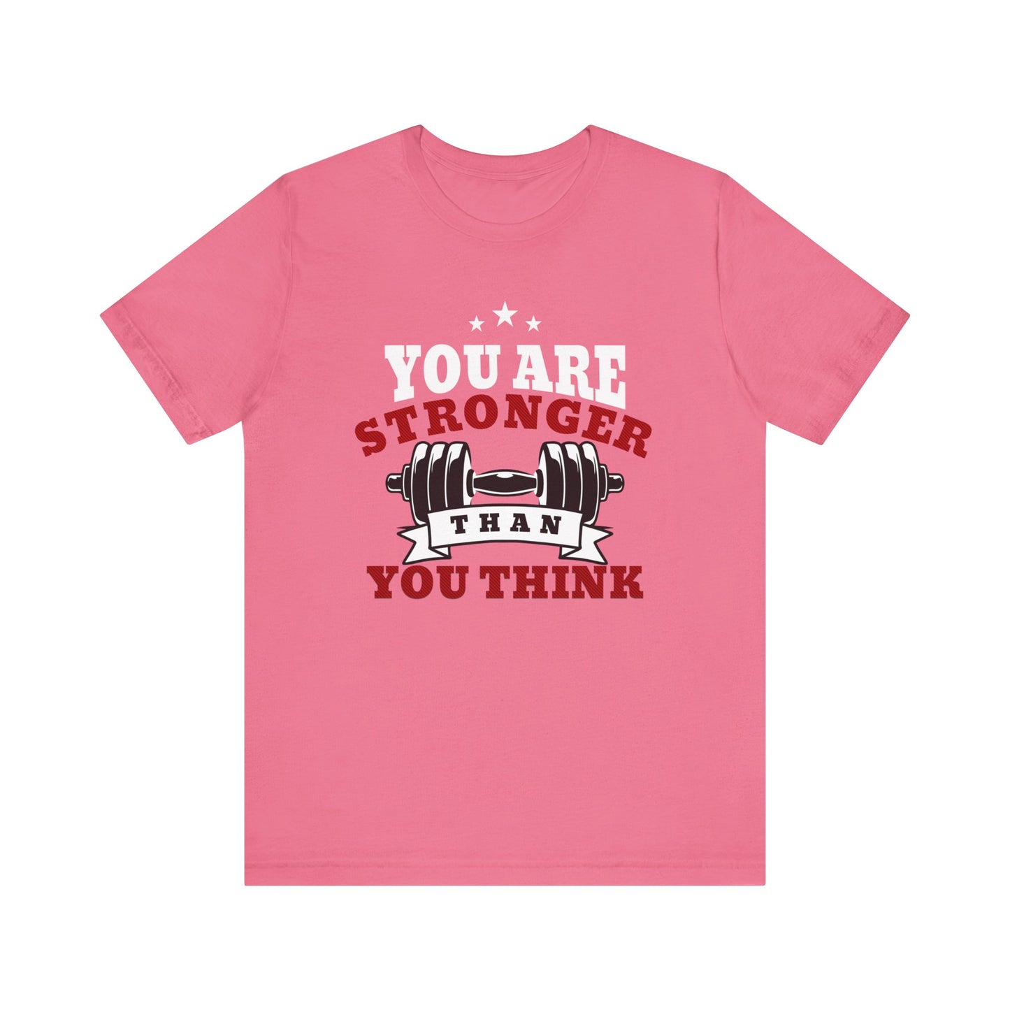 Inspirational You Are Stronger Than You Think shirt, designed to inspire and uplift you on every step of your journey. Unisex Jersey