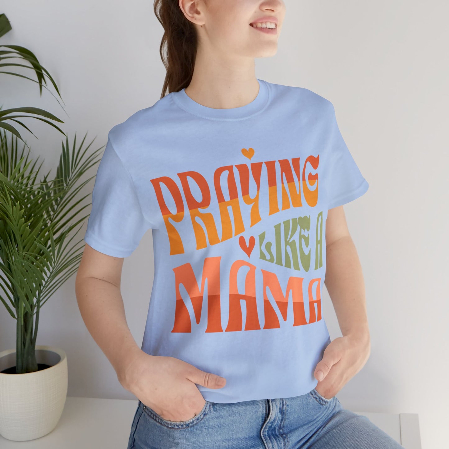 Praying Mama Unisex Jersey Short Sleeve Tee. Gift for a Praying Mom