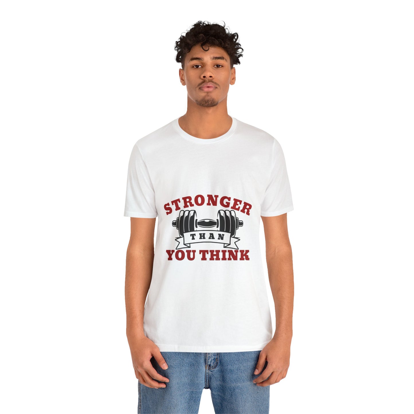 Inspirational You Are Stronger Than You Think shirt, designed to inspire and uplift you on every step of your journey. Unisex Jersey