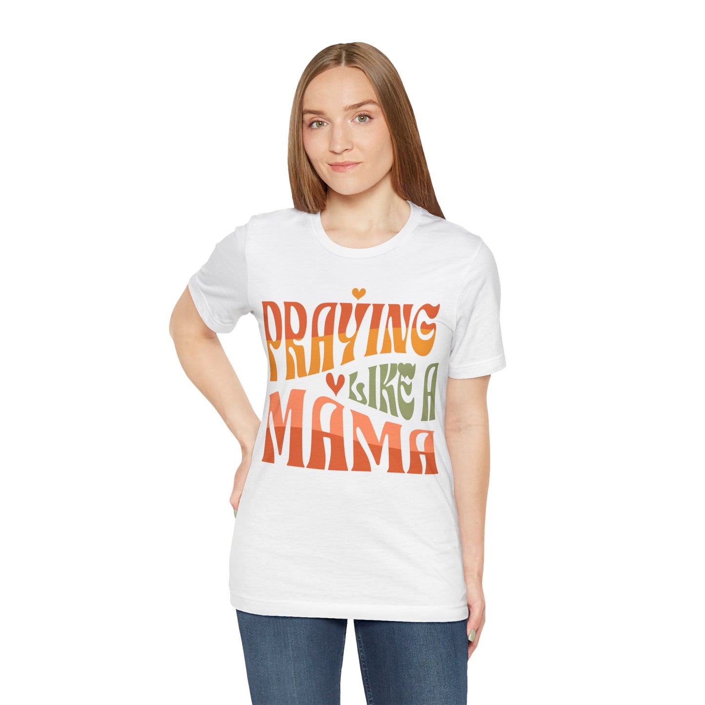 Praying Mama Unisex Jersey Short Sleeve Tee. Gift for a Praying Mom