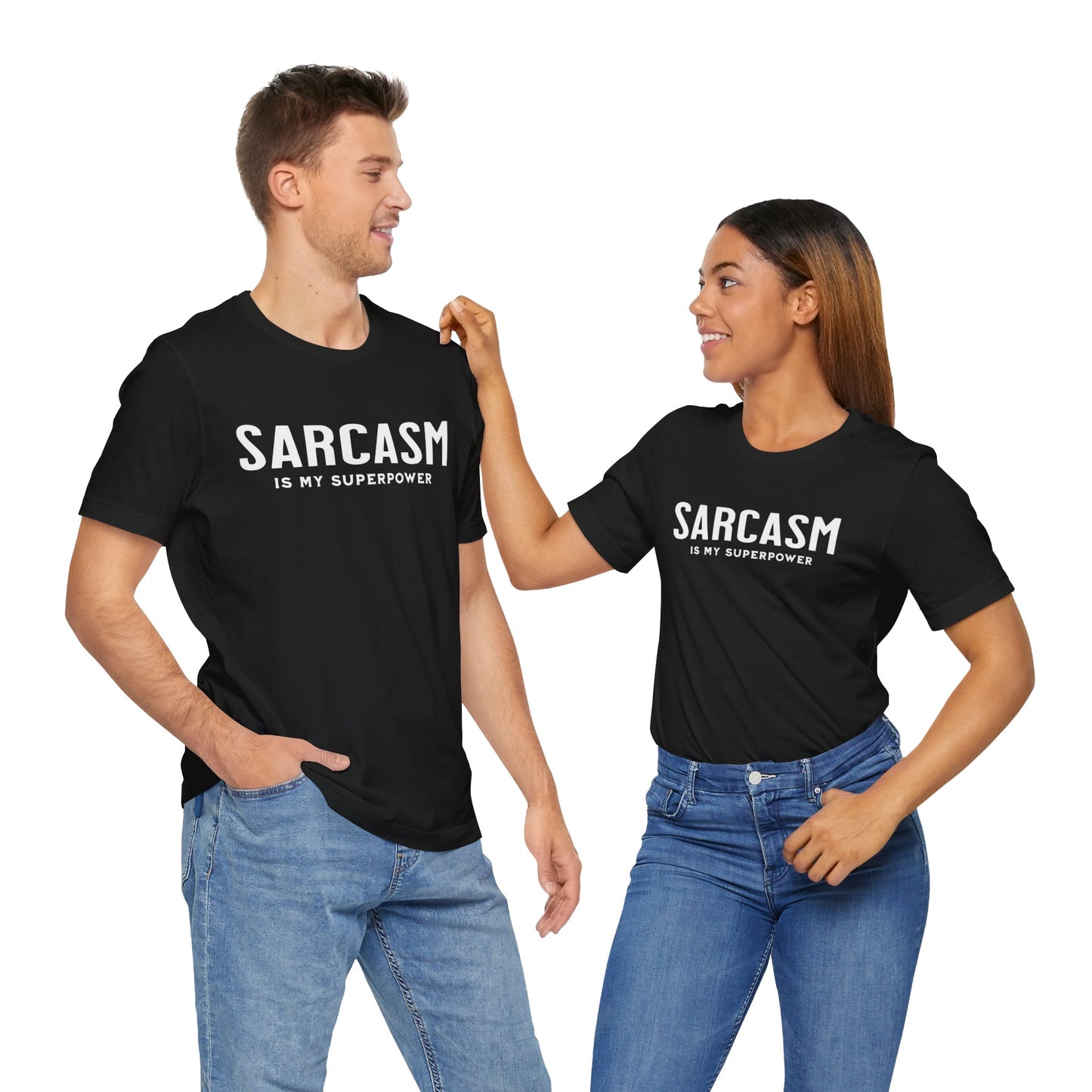 Sarcasm is my Superpower. Have fun with this Unisex Jersey Short Sleeve Tee