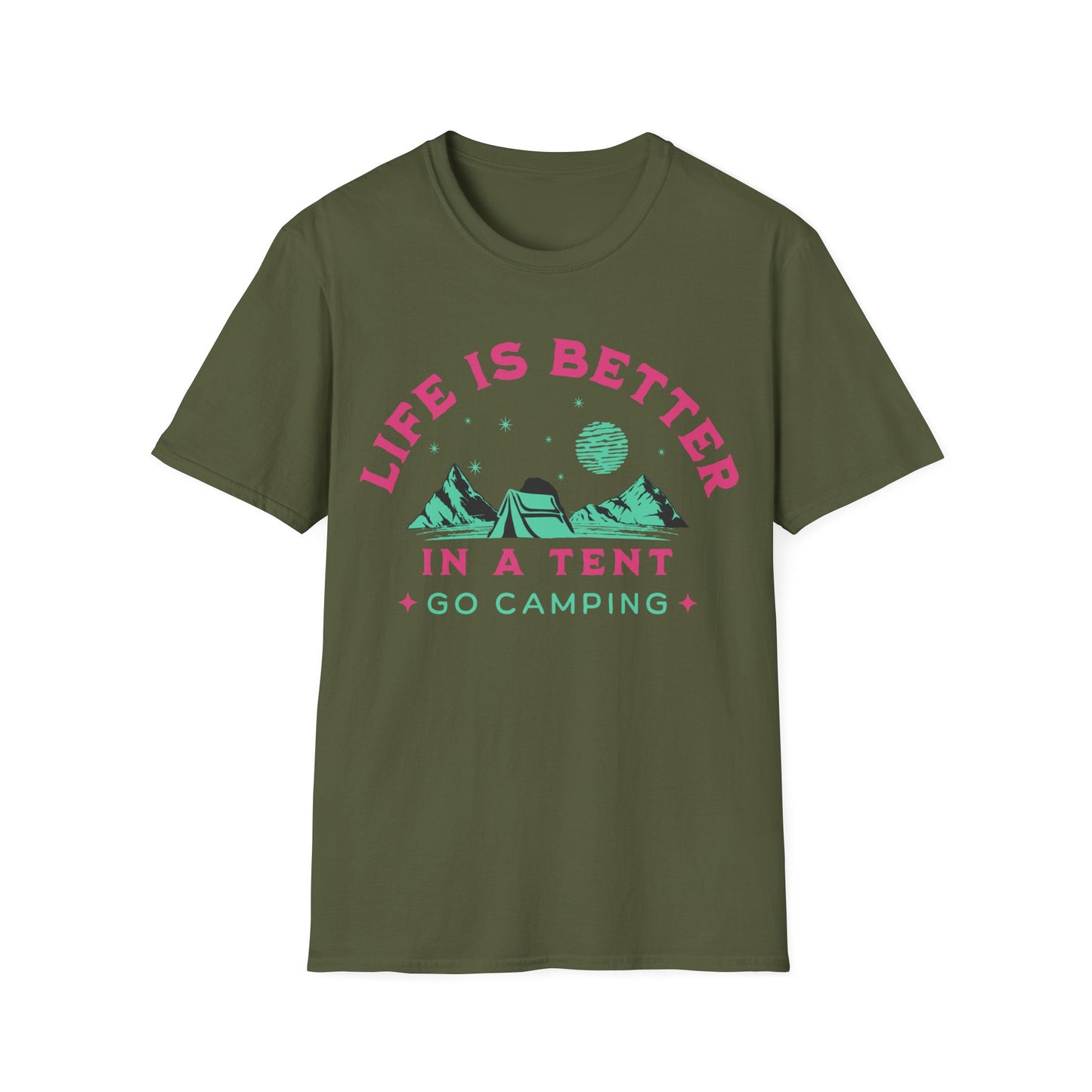 Life is better in a Tent. Go Camping. Unisex Softstyle T-Shirt