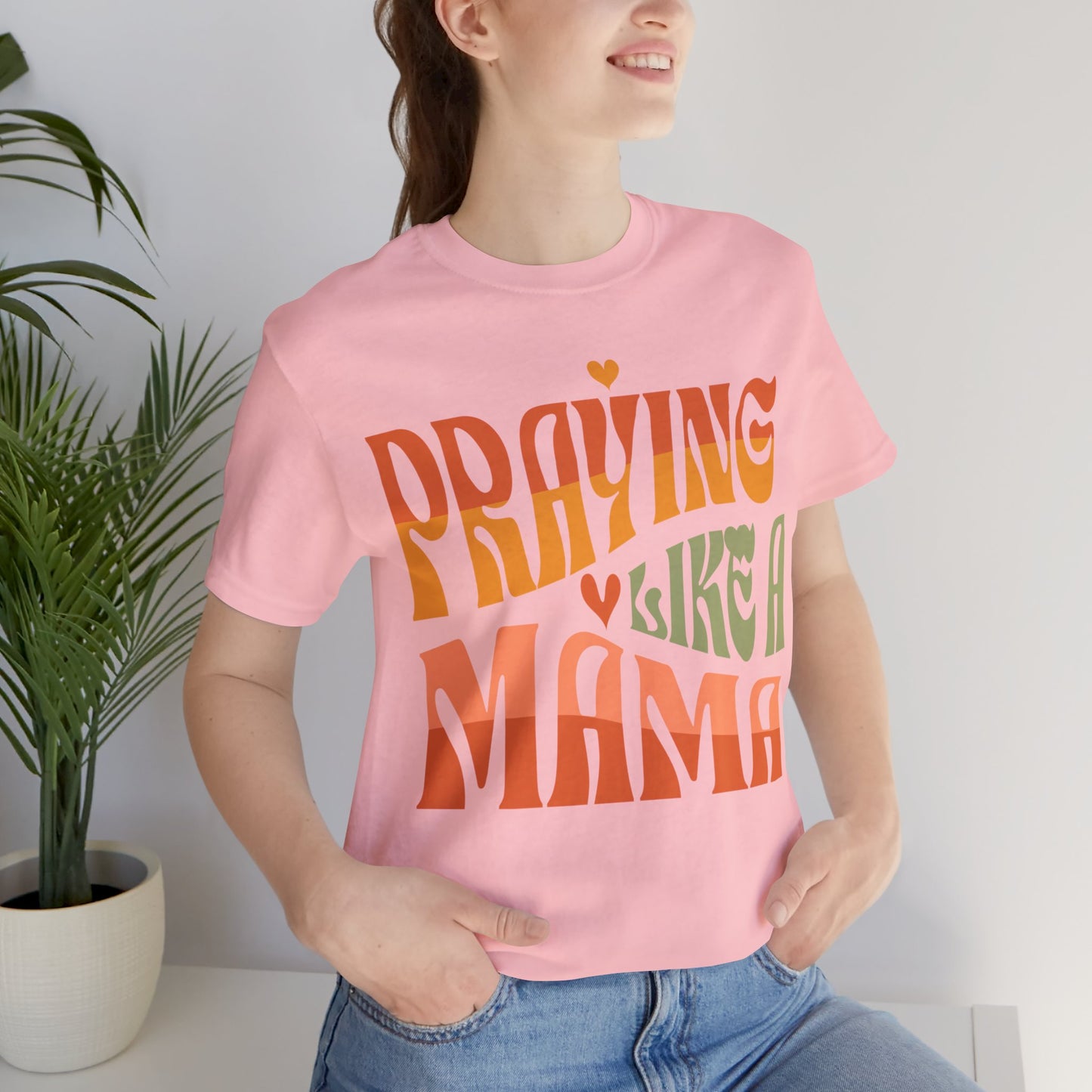 Praying Mama Unisex Jersey Short Sleeve Tee. Gift for a Praying Mom