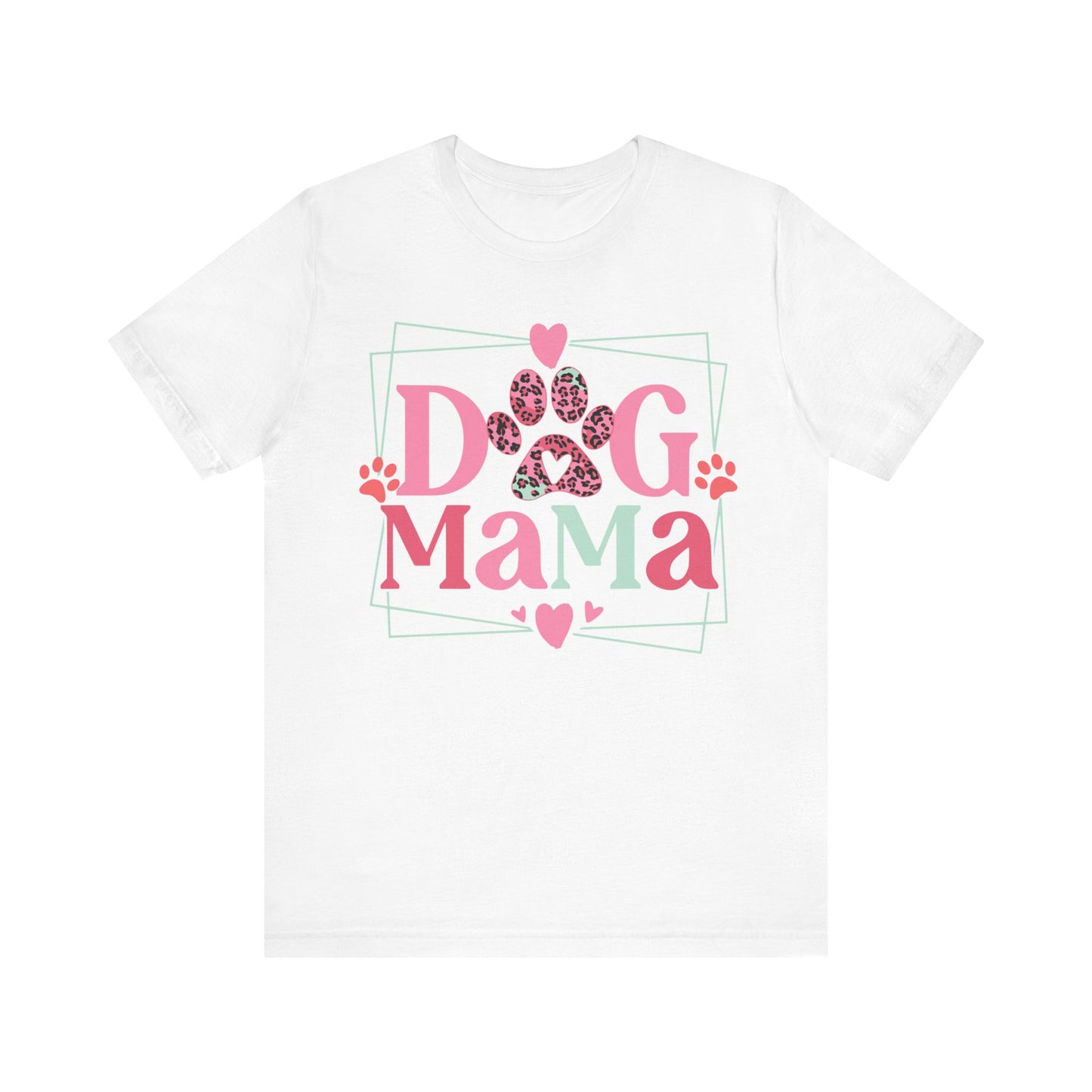 Dog Mama Unisex Jersey Short Sleeve Tee. Great gift for Dog Loving Mama