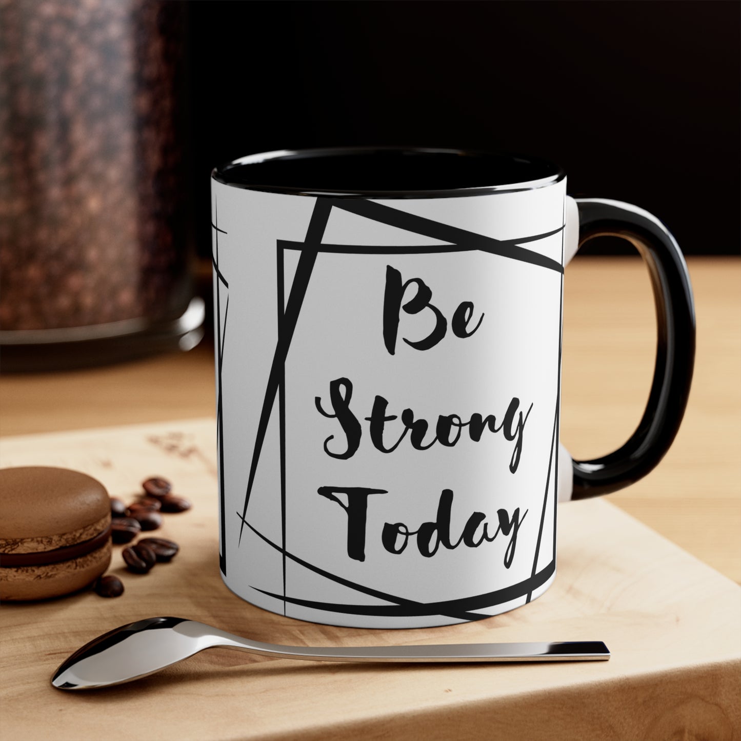 Be Strong Today Coffee Mug, 11oz