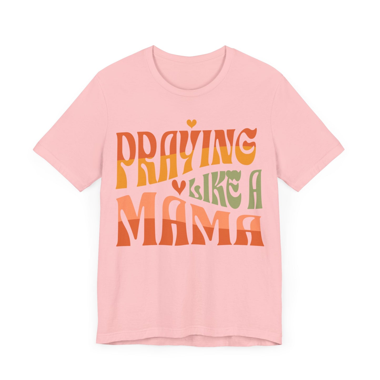 Praying Mama Unisex Jersey Short Sleeve Tee. Gift for a Praying Mom