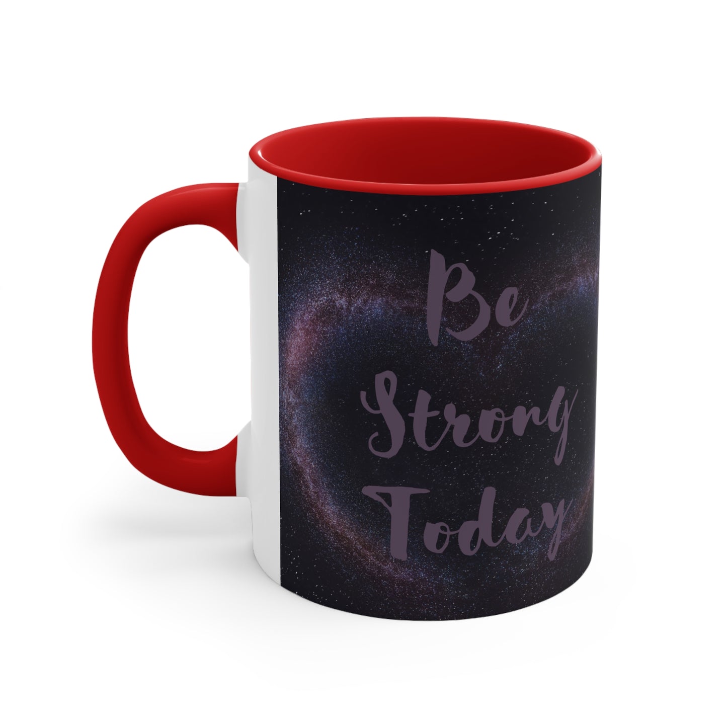 Be Strong Today with heart background Coffee Mug, 11oz