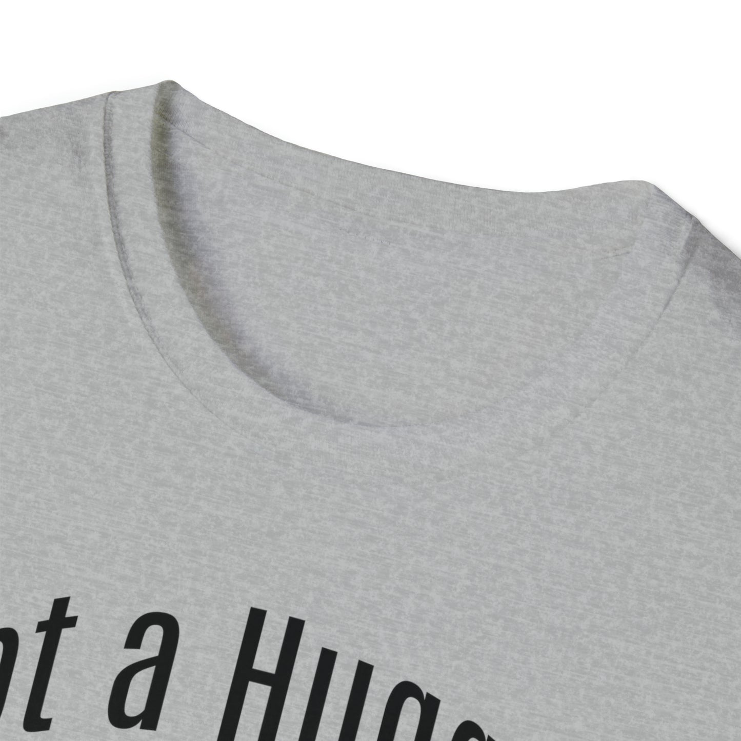 Not a Hugger  Softstyle Unisex T-Shirt for someone who appreciates personal space and values their own bubble.