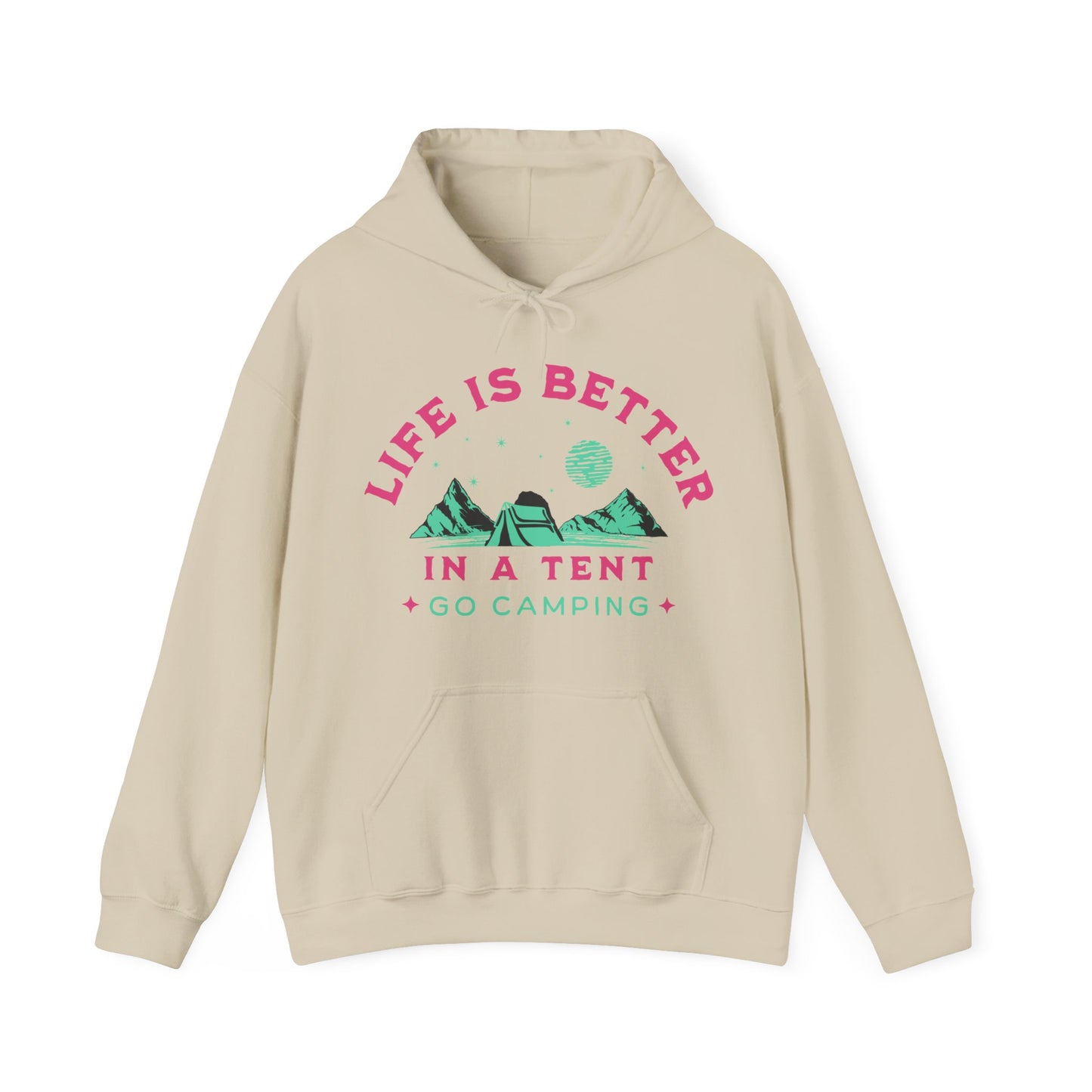 Life is better in a Tent. Go Camping. Unisex hooded Sweatshirt. Get Out in The Great Outdoors.