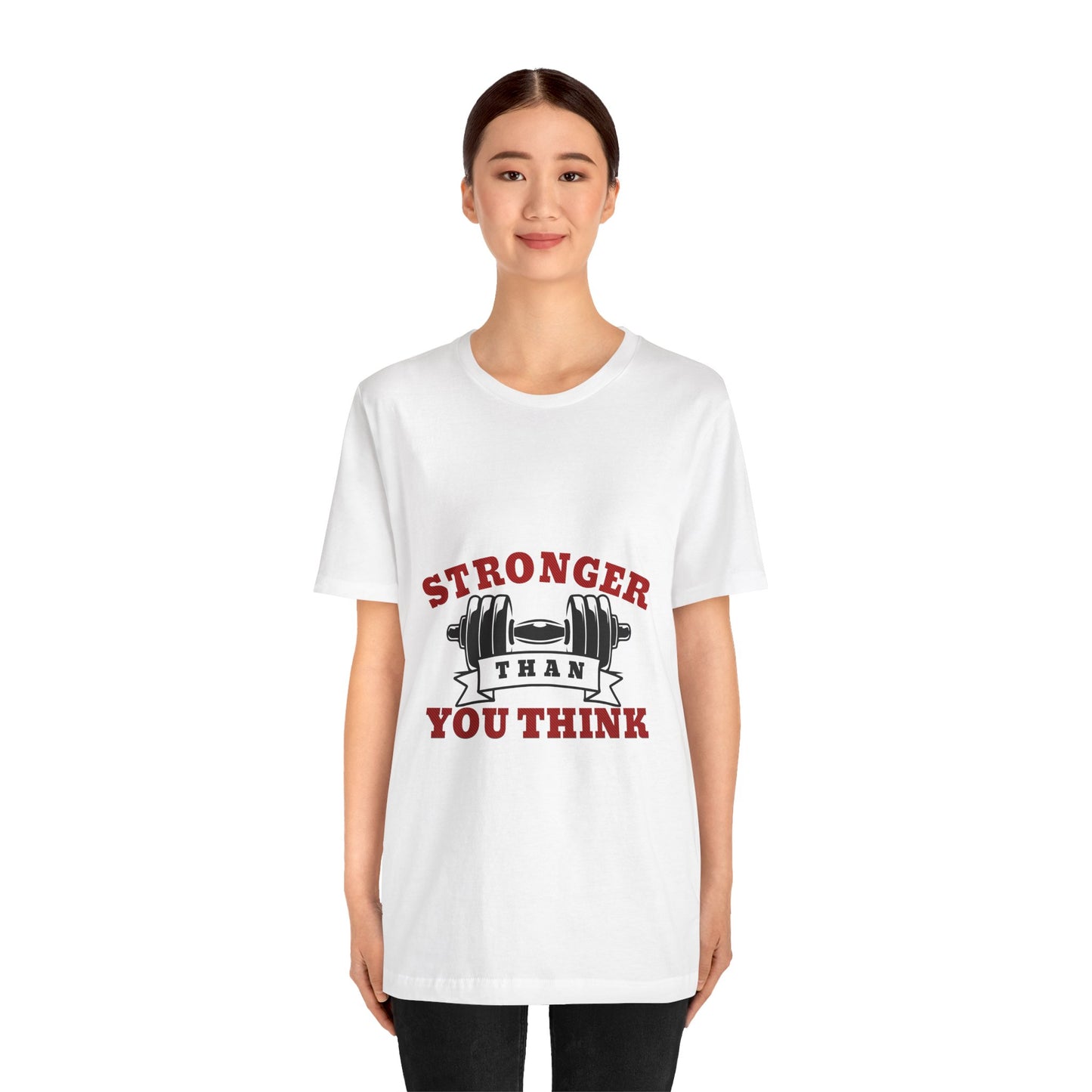 Inspirational You Are Stronger Than You Think shirt, designed to inspire and uplift you on every step of your journey. Unisex Jersey