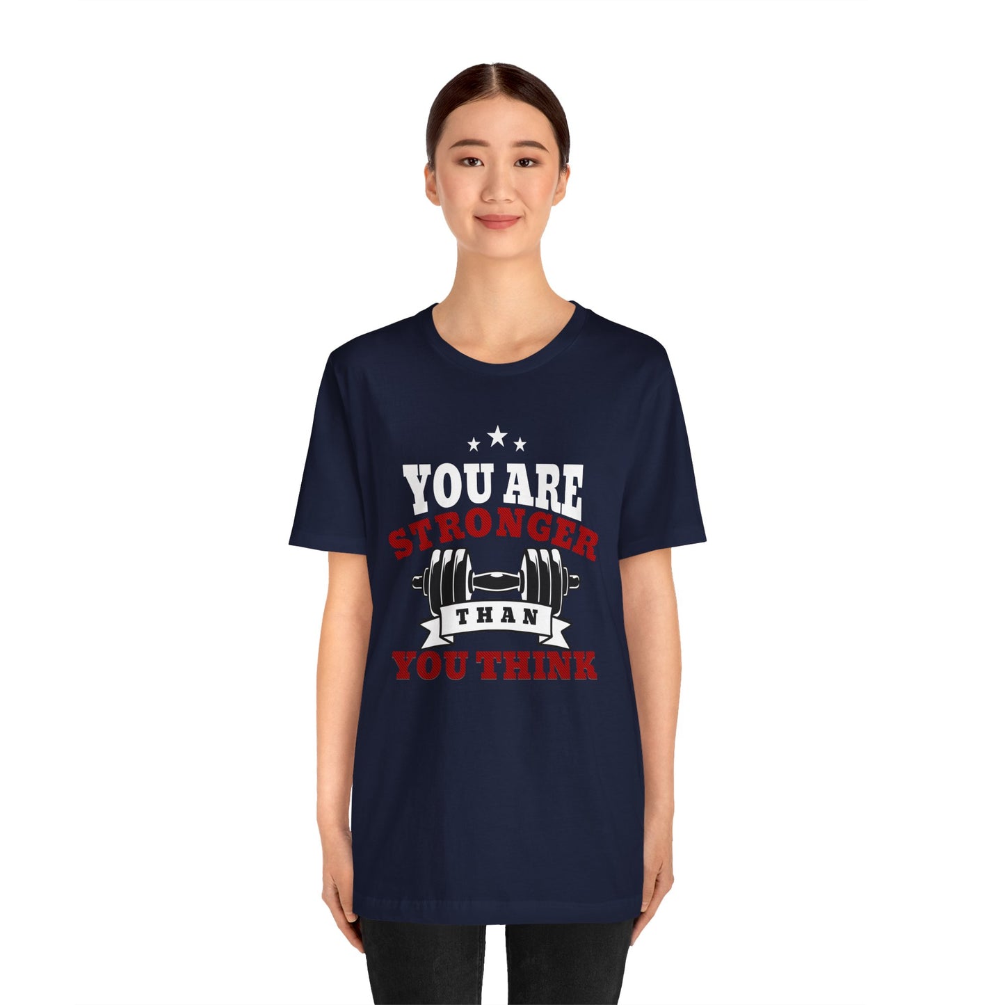 Inspirational You Are Stronger Than You Think shirt, designed to inspire and uplift you on every step of your journey. Unisex Jersey