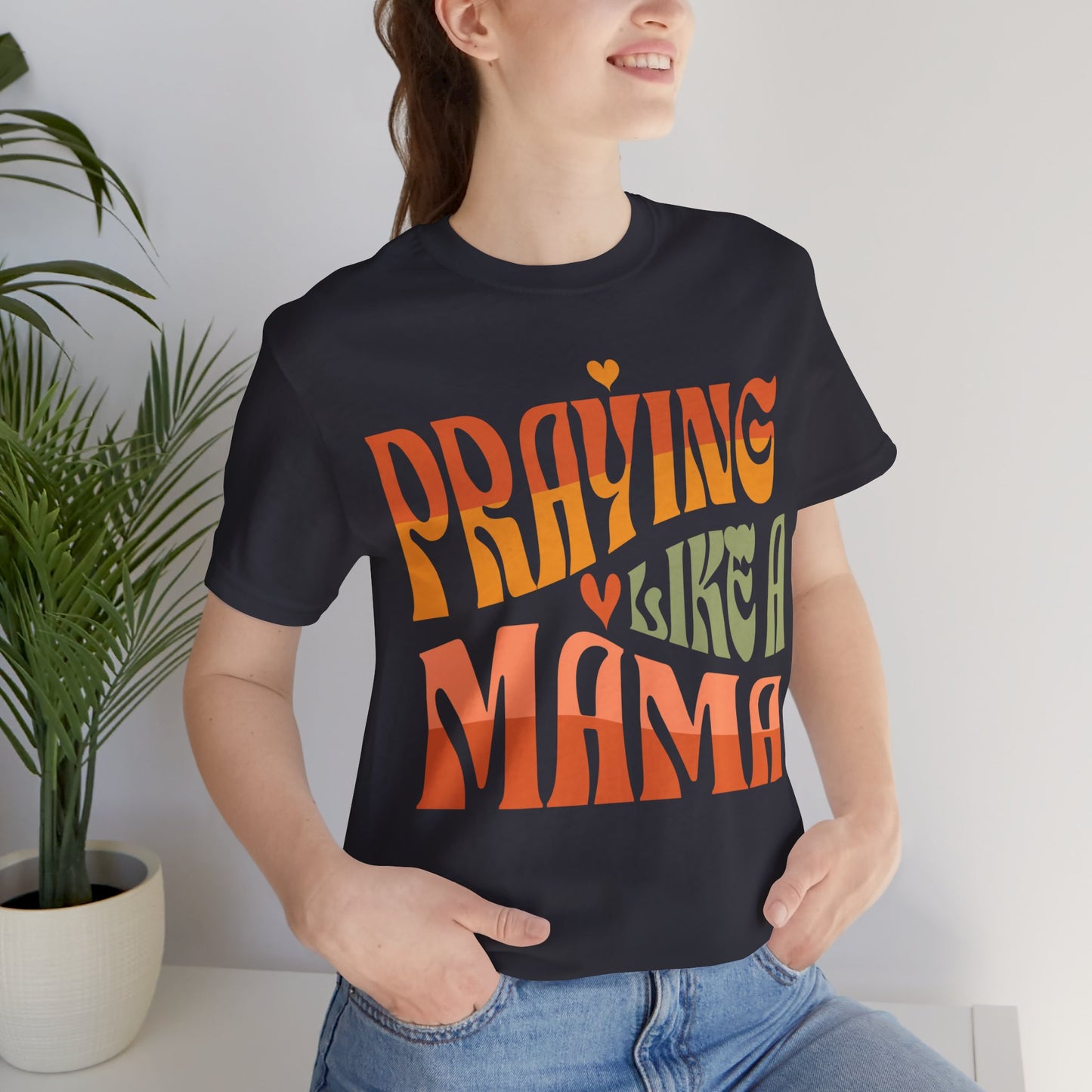 Praying Mama Unisex Jersey Short Sleeve Tee. Gift for a Praying Mom