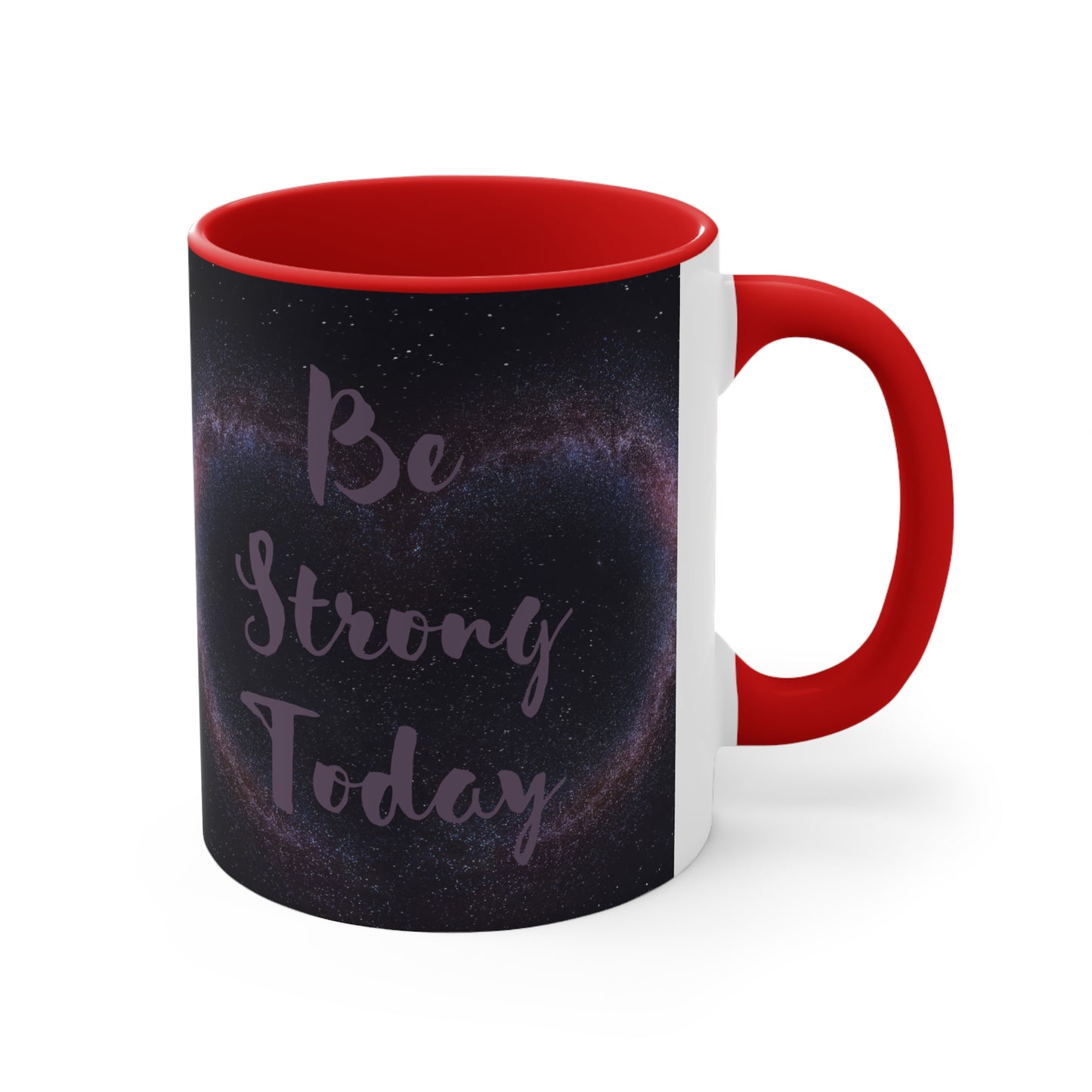 Be Strong Today with heart background Coffee Mug, 11oz