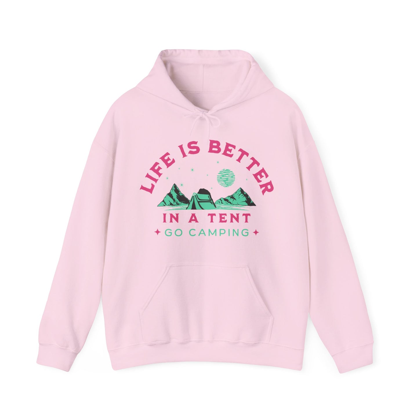 Life is better in a Tent. Go Camping. Unisex hooded Sweatshirt. Get Out in The Great Outdoors.