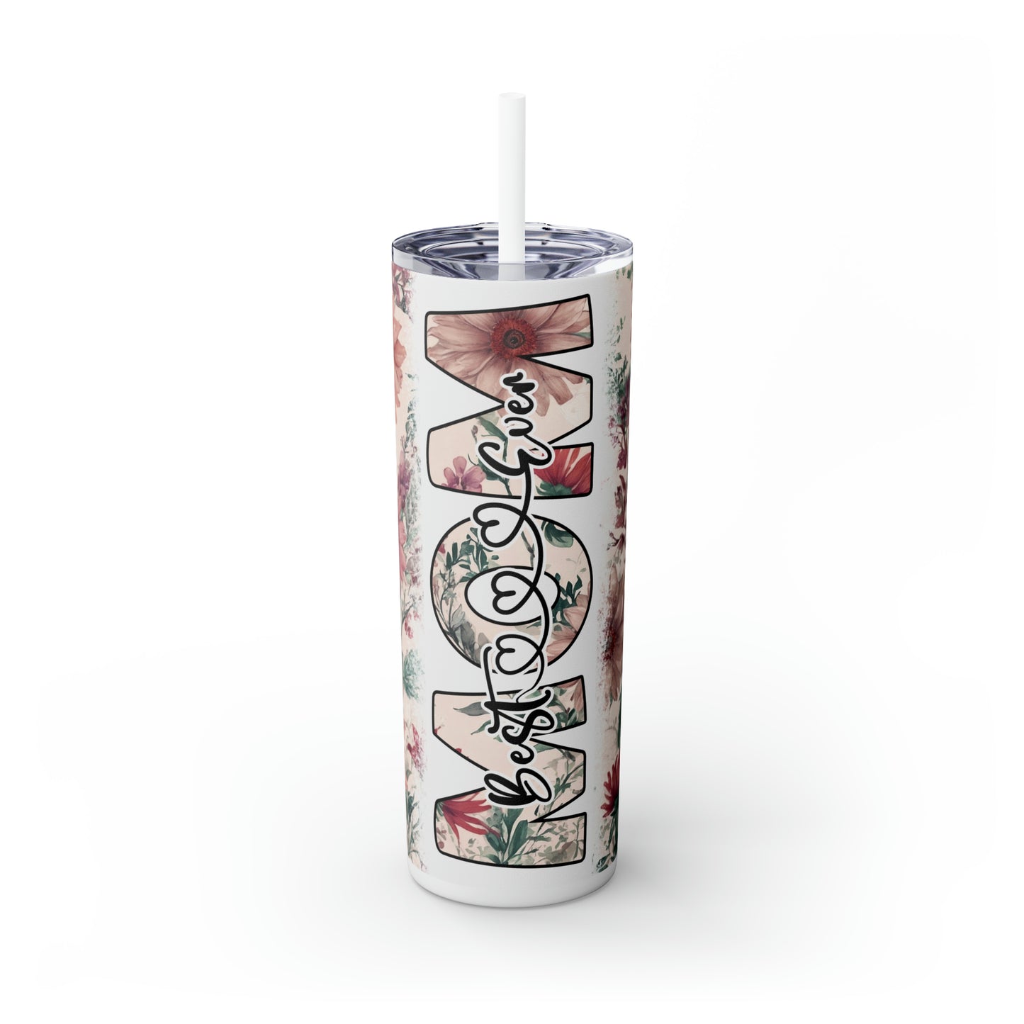 Best Mom Ever, Gift for Mom, Mother's Day Gift,  Skinny Tumbler with Straw, 20oz