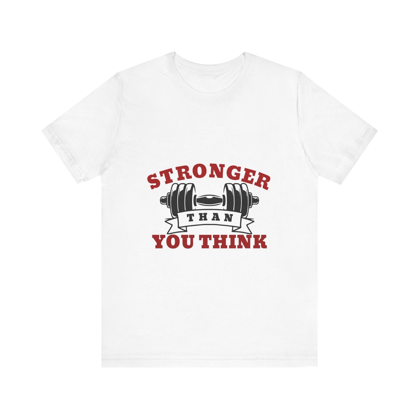 Inspirational You Are Stronger Than You Think shirt, designed to inspire and uplift you on every step of your journey. Unisex Jersey