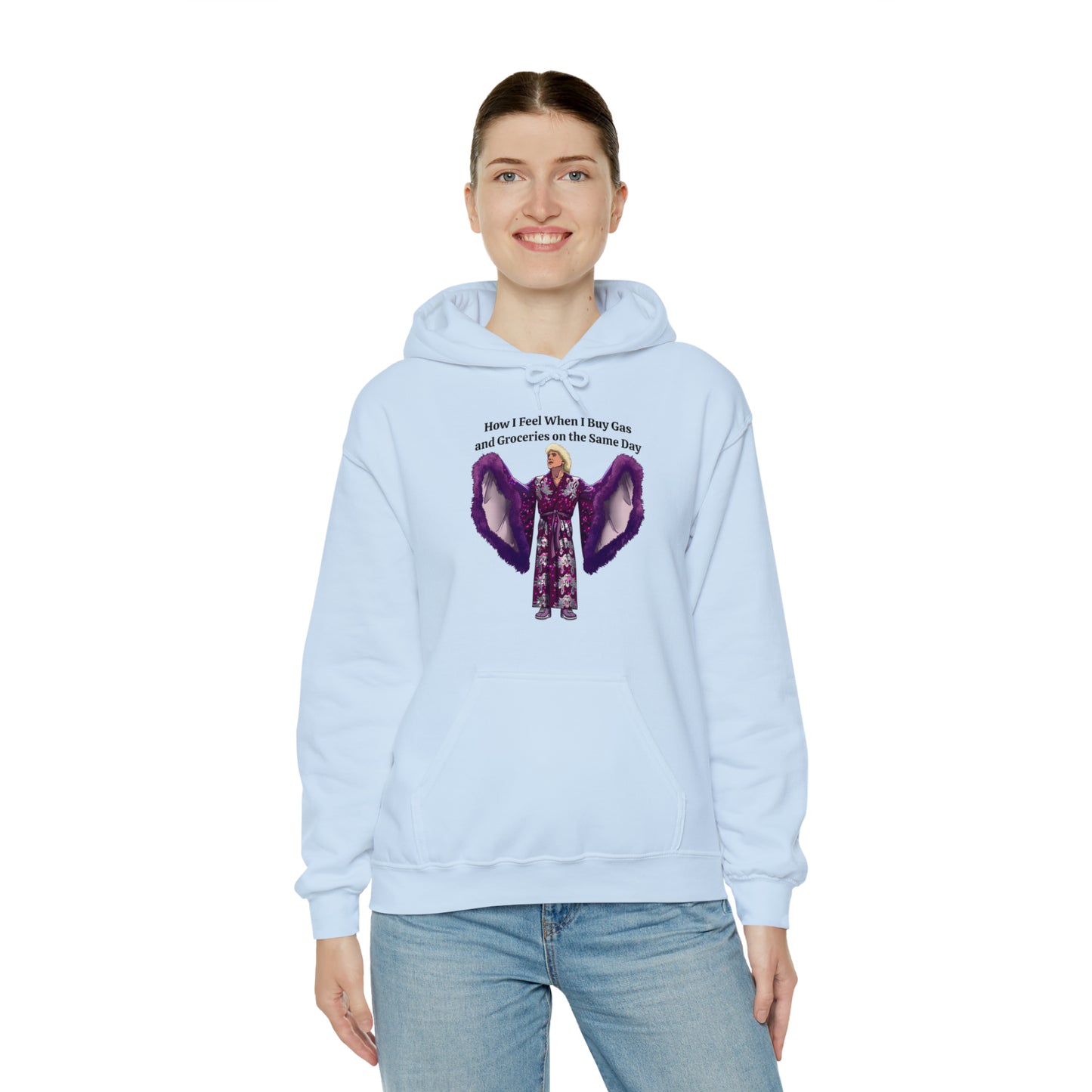 Hooded Sweatshirt | How I Feel When I Buy Gas and Groceries on the Same Day | Unisex