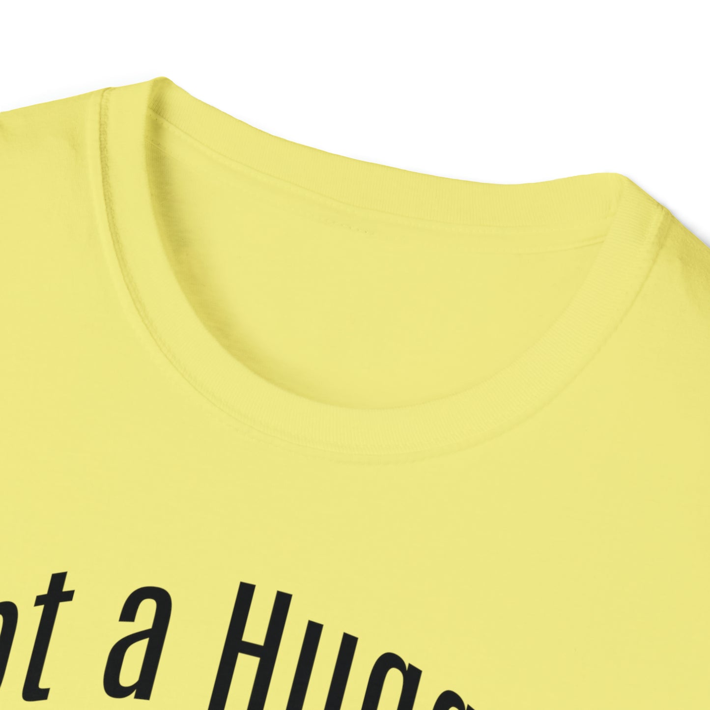 Not a Hugger  Softstyle Unisex T-Shirt for someone who appreciates personal space and values their own bubble.