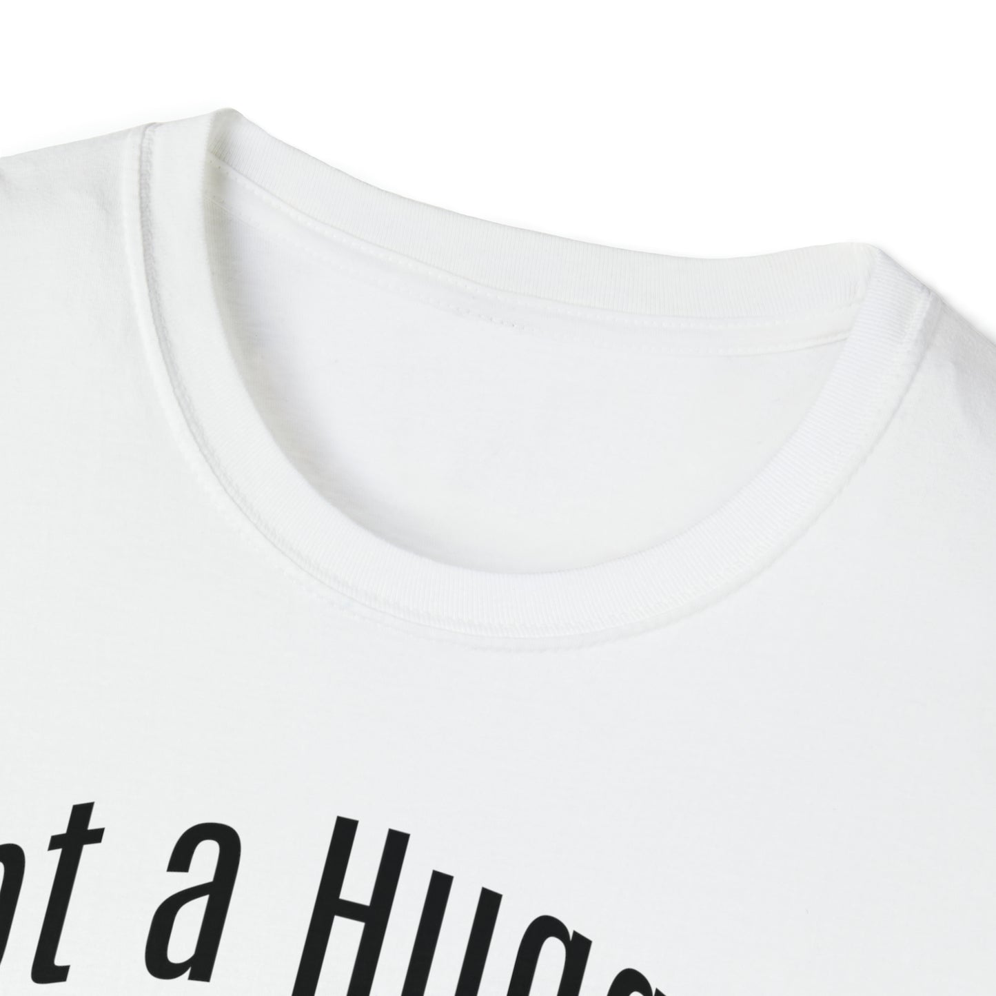 Not a Hugger  Softstyle Unisex T-Shirt for someone who appreciates personal space and values their own bubble.