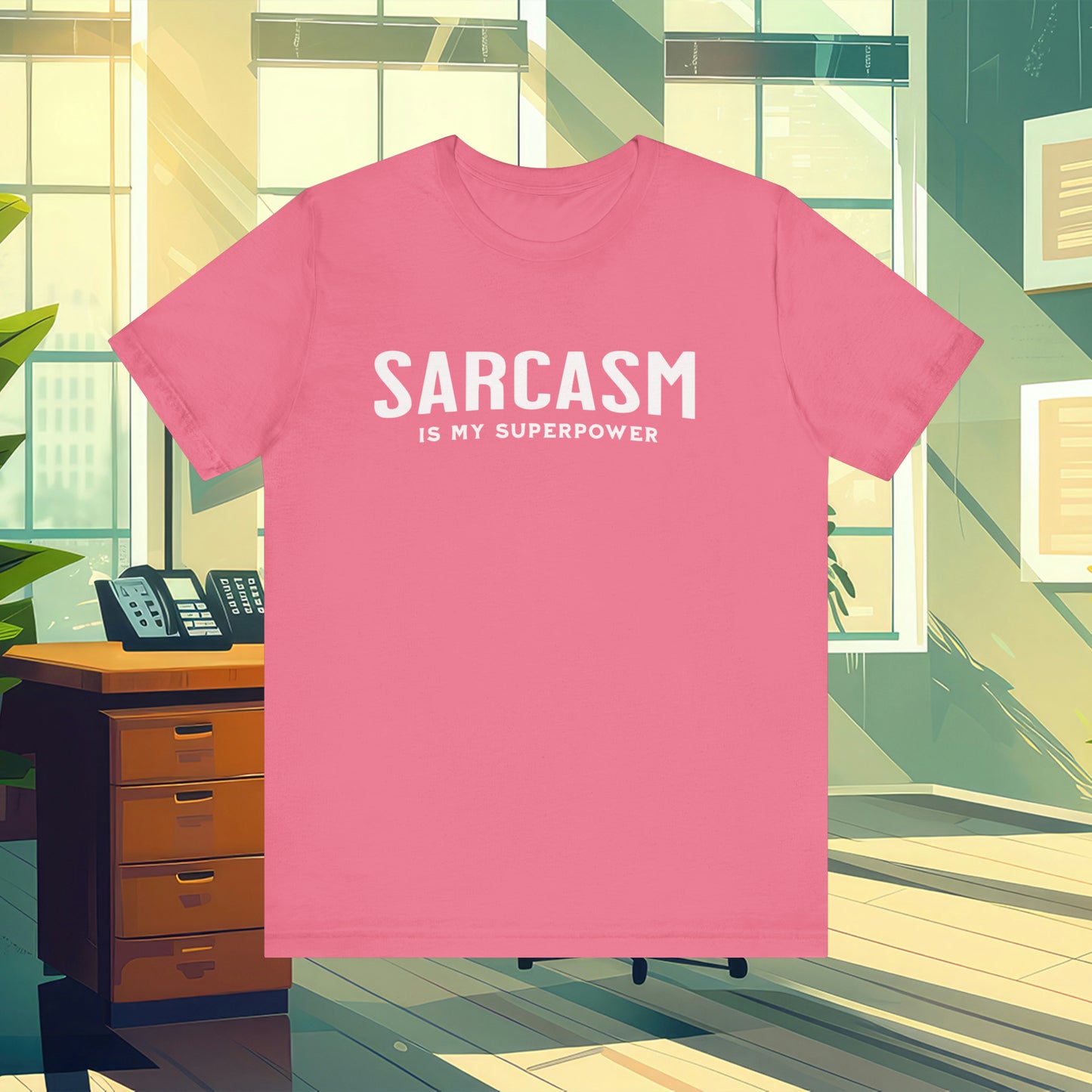 Sarcasm is my Superpower. Have fun with this Unisex Jersey Short Sleeve Tee