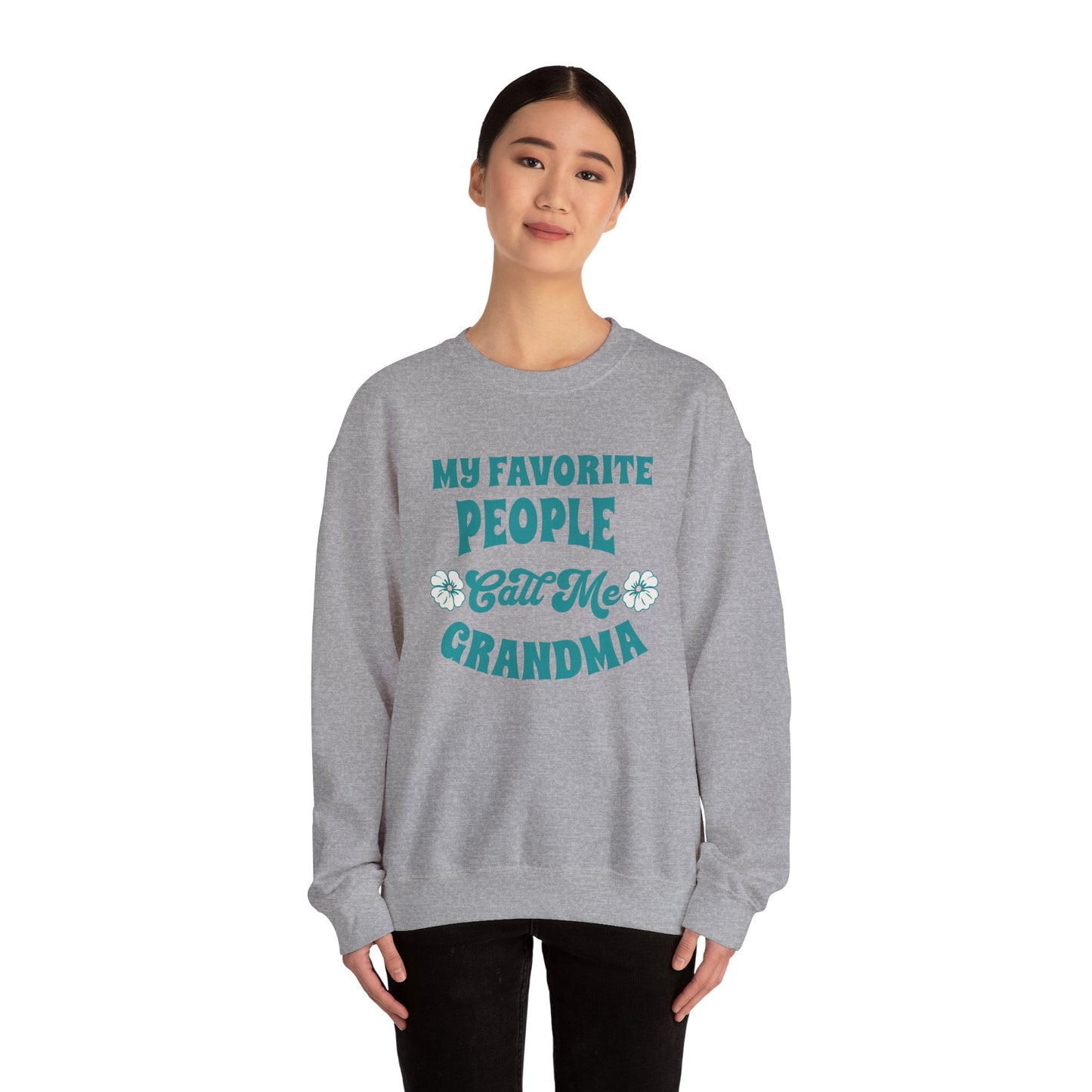 Love my Grandma Sweatshirt. My Favorite People Call me Grandma