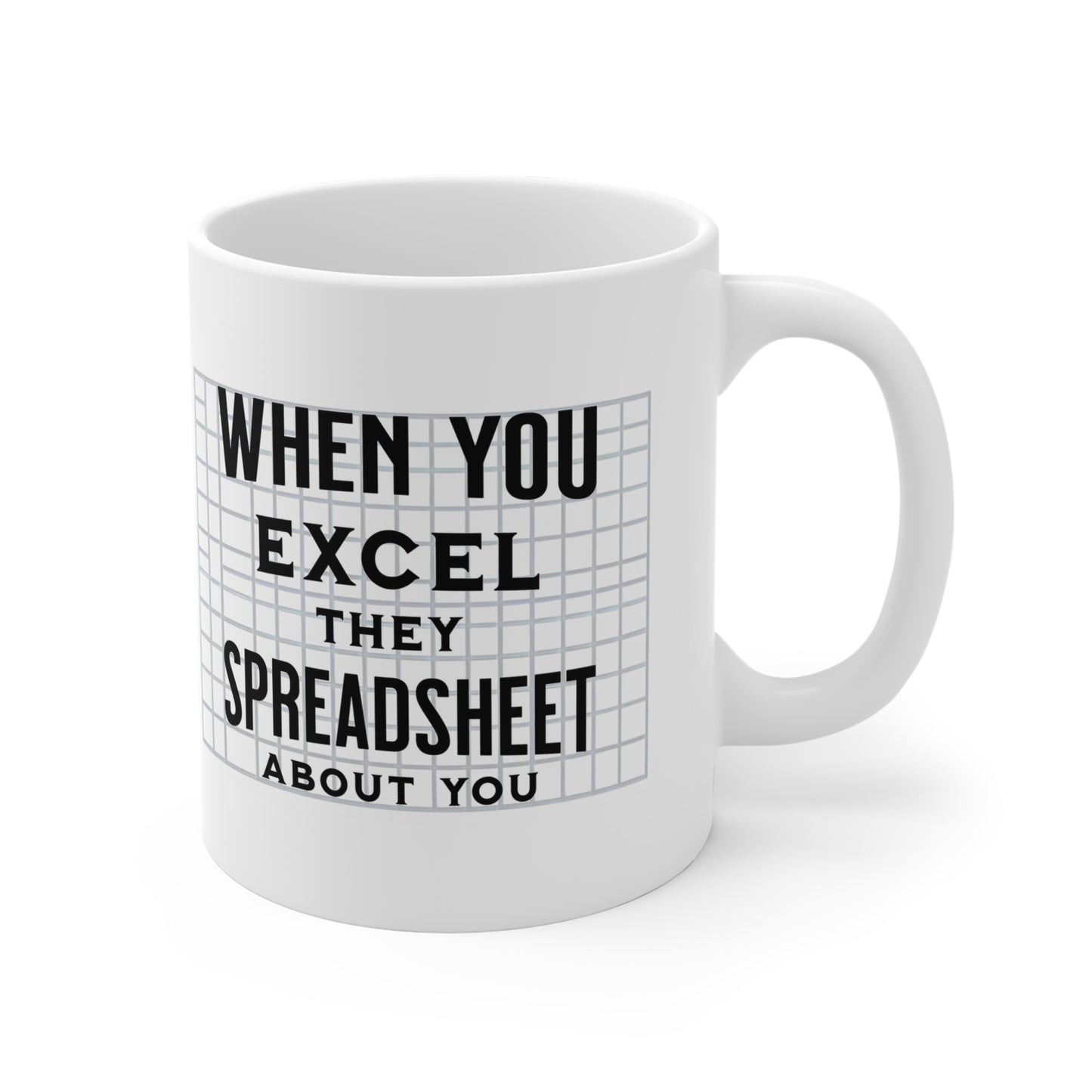 Fun Office Coffee Mug 11oz. Enjoy your beverage in this fun take on spreadsheet humor