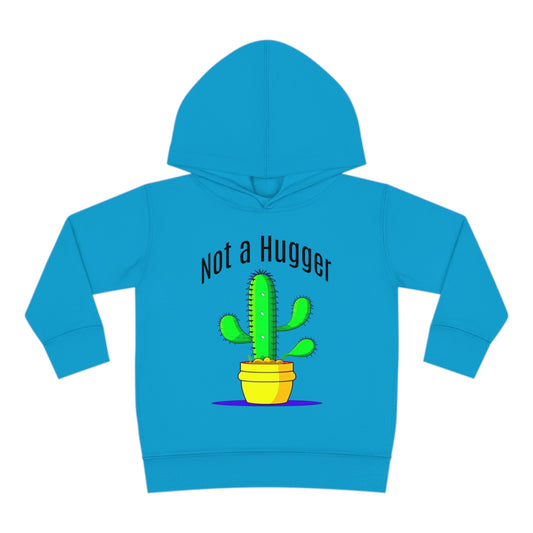 Not a Hugger Toddler Pullover Fleece Hoodie for someone who appreciates personal space and values their own bubble