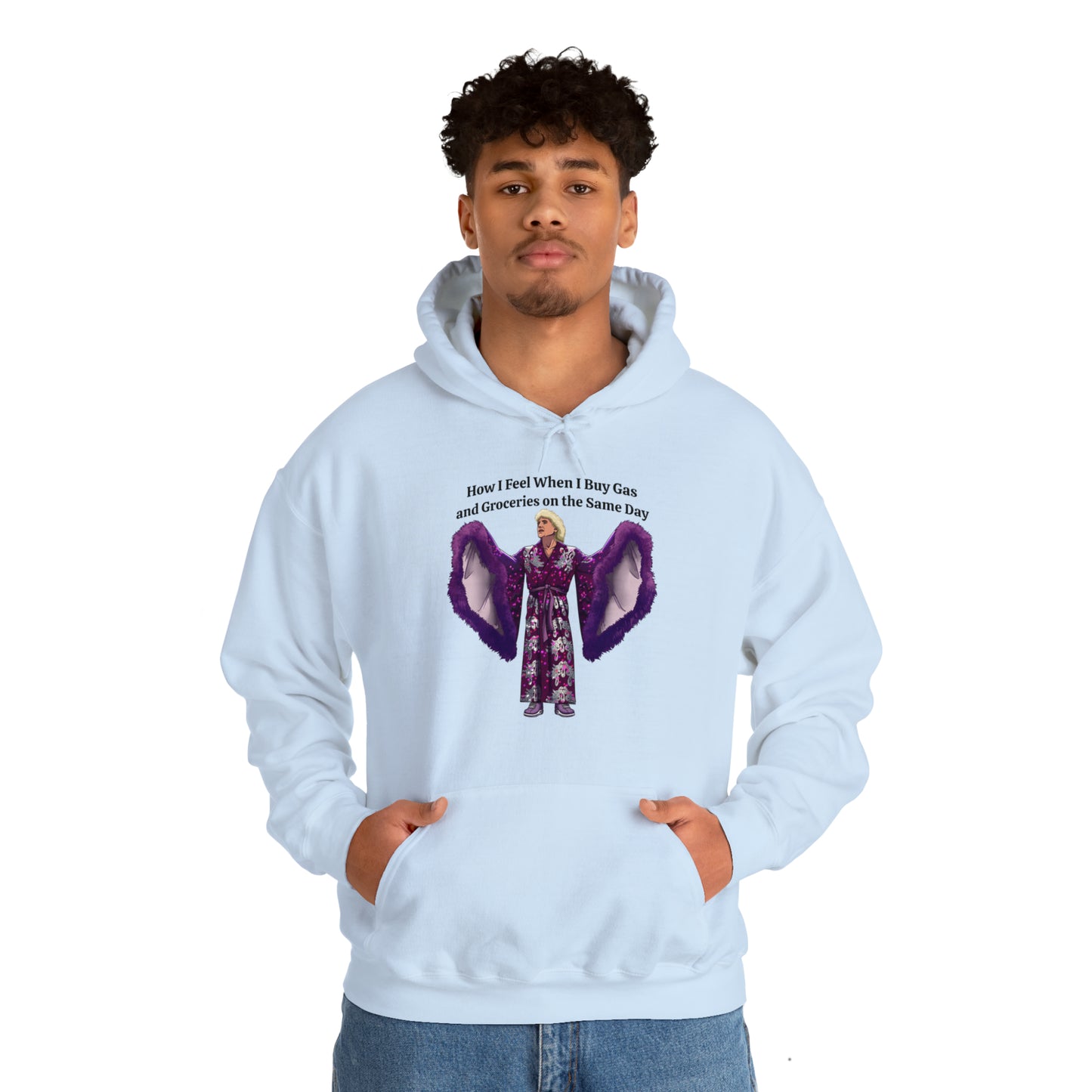 Hooded Sweatshirt | How I Feel When I Buy Gas and Groceries on the Same Day | Unisex