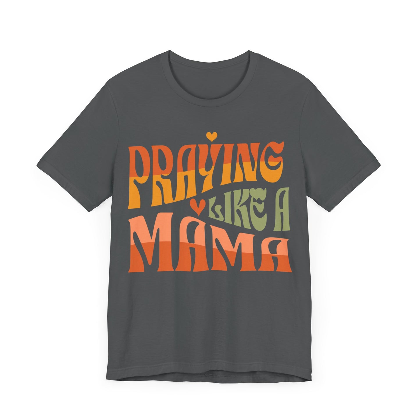 Praying Mama Unisex Jersey Short Sleeve Tee. Gift for a Praying Mom