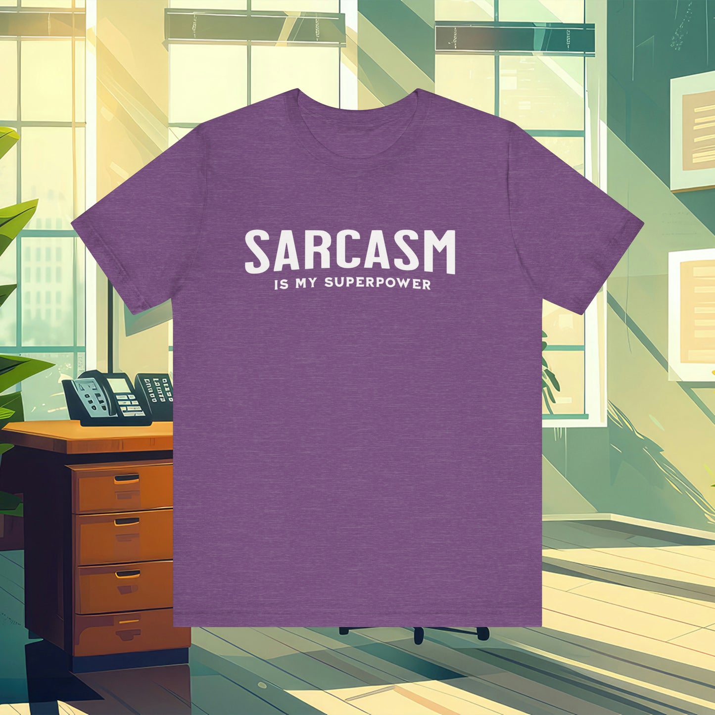 Sarcasm is my Superpower. Have fun with this Unisex Jersey Short Sleeve Tee