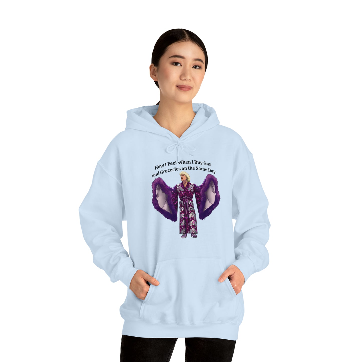 Hooded Sweatshirt | How I Feel When I Buy Gas and Groceries on the Same Day | Unisex